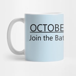 OCTOBER 7 Join The Battle Mug